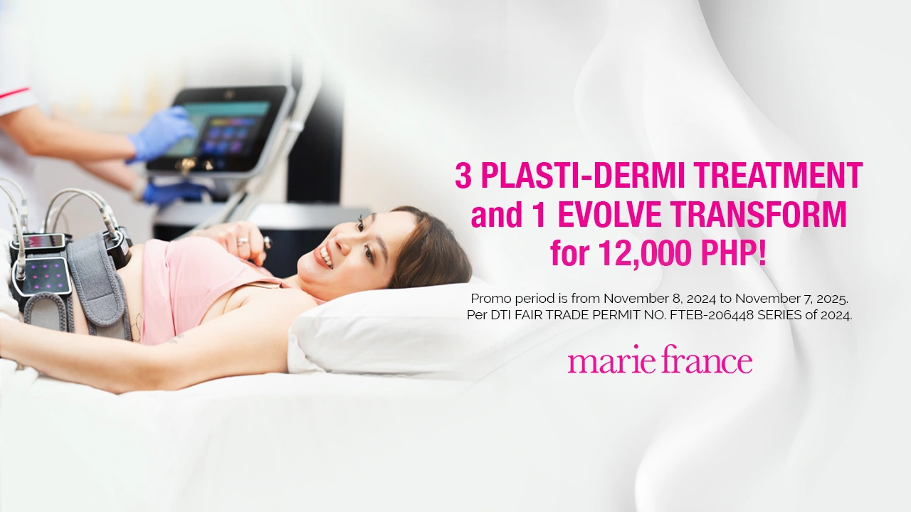 v1 3 PLASTI DERMI TREATMENT and 1 EVOLVE TRANSFORM for 12,000 PHP!